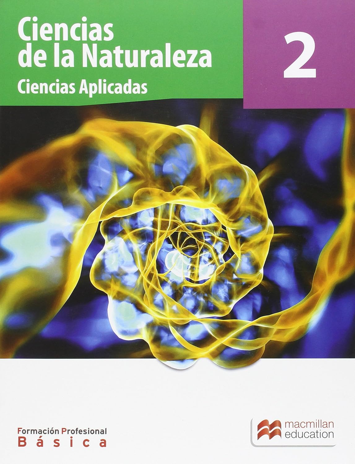 CIENCIAS DE LA NATURALEZA 2,CIENCIAS APLICADAS FORMACIÓN PROFESIONAL BÁSICA 9788416092314 MACMILLAN 2015 (USADO)