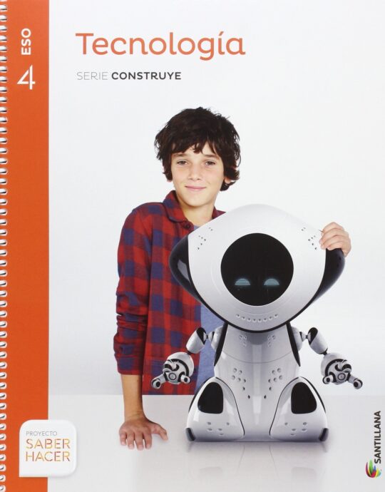 4º ESO TECNOLOGÍA SERIE CONSTRUYE 9788468030197 SABER HACER SANTILLANA 2016 (USADO)