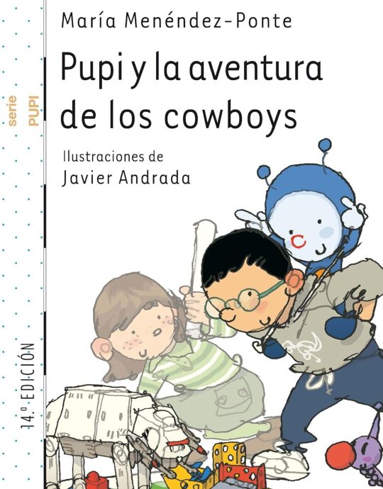 PUPI Y LA AVENTURA DE LOS COWBOYS N.º 1 -MARIA MENENDEZ-PONTE 9788467579703 EDICIONES SM 2016 (NUEVO)