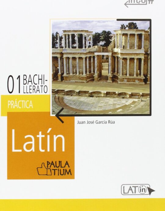 1º BACHILLERATO LATÍN TEORIA 9788484838036 PRÁCTICA 9788484838029 PAULATIUM PACK 9788484838029 LABERINTO 2015 (USADO)