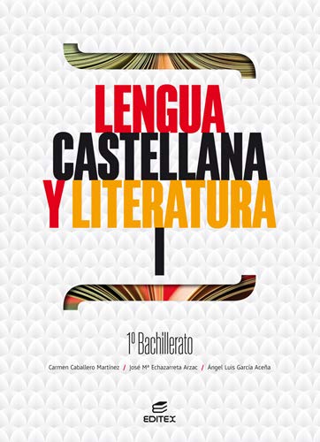 1º BACHILLERATO LENGUA CASTELLANA Y LITERATURA CASTELLANO 9788491618584 EDITEX 2019 (USADO)