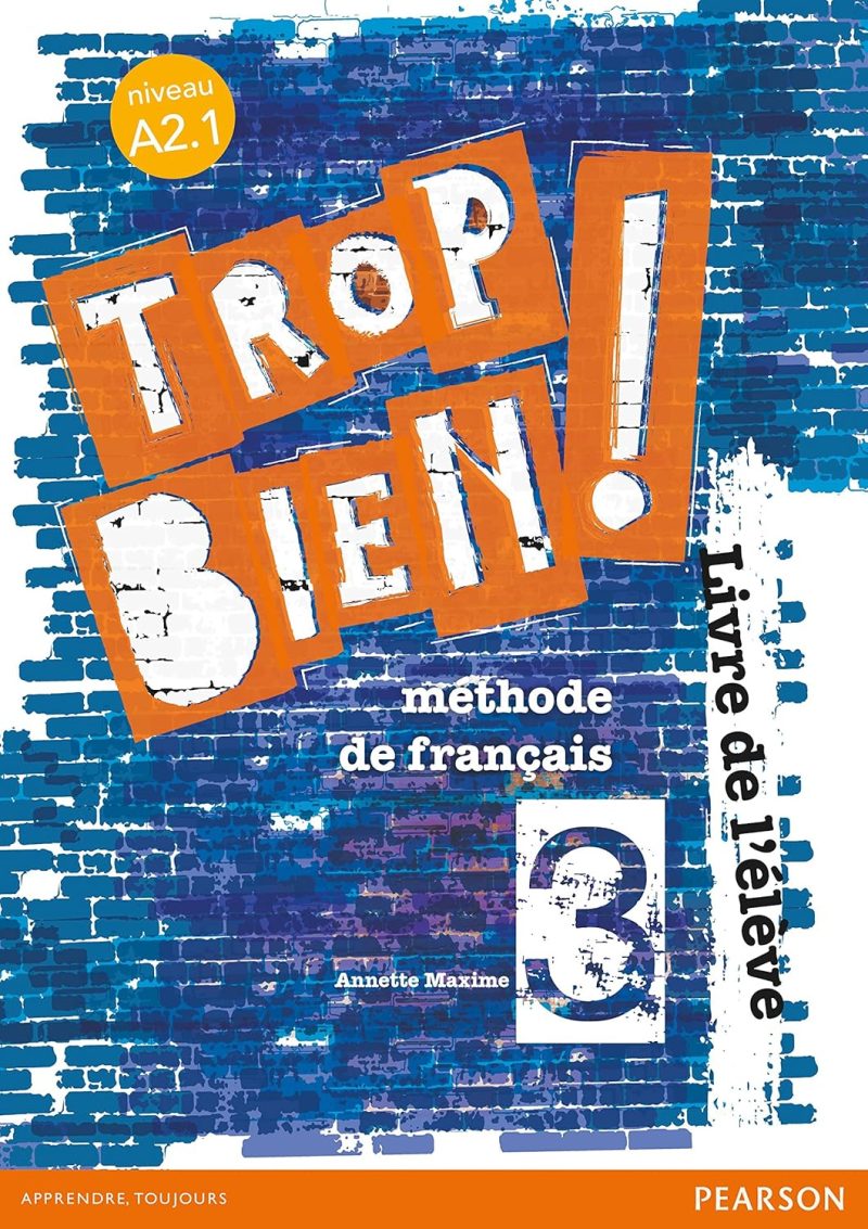 3º ESO TROP BIEN ! A2.1 LIVRE DE L ÉLÈVE METHODE DE FRANÇAIS 9788498377095 PEARSON 2015 (USADO)