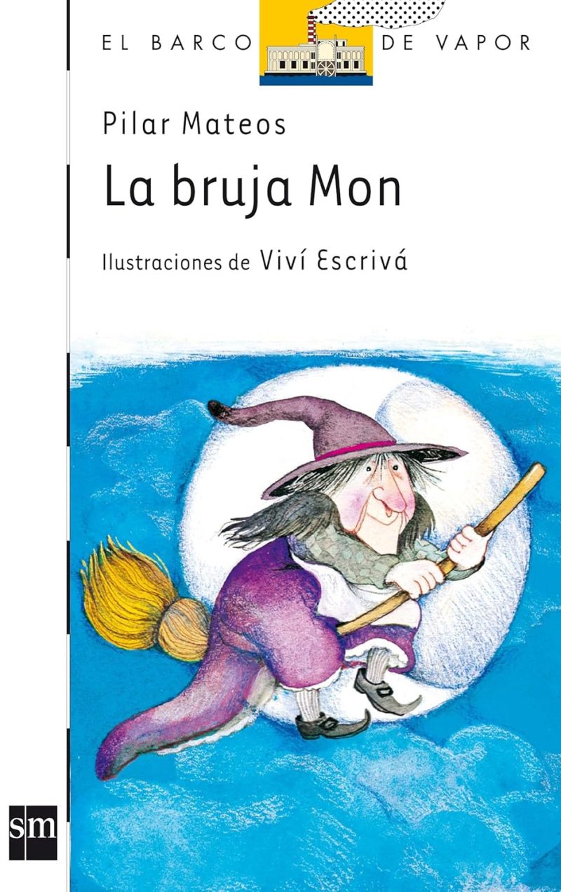 LA BRUJA MON:-EL BARCO DE VAPOR SERIE BLANCA:-N.º 09 PILAR MATEOS 9788434814615 SM 2002 (USADO)