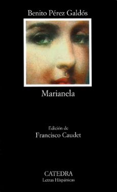 MARIANELA:-LETRAS HISPANICAS N.º 174 BENITO PEREZ GALDOS 9788437620619 CATEDRA 2006 (USADO)