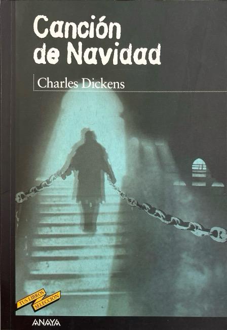 CANCION DE NAVIDAD-TUS LIBROS SELECCIÓN N.º 60 CHARLES DICKENS 9788466793162 ANAYA 2010 (USADO)