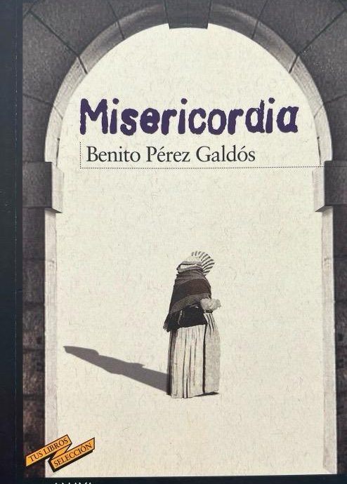 MISERICORDIA-TUS LIBROS SELECCIÓN N.º 74 BENITO PEREZ GALDOS 9788467861556 ANAYA 2014 (USADO)