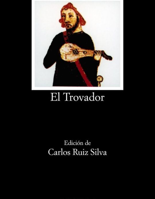 EL TROVADOR-LETRAS HISPANICAS N.º 221 ANTONIO GARCIA GUTIERREZ 9788437605296 CATEDRA 2006 (USADO)