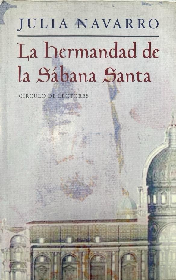 LA HERMANDAD DE LA SABANA SANTA-JULIA NAVARRO 9788401335136 PLAZA & JANES 2004 (USADO)