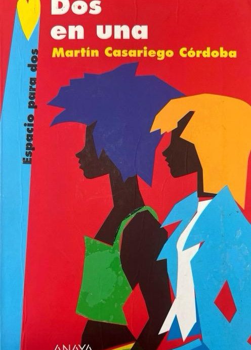 DOS EN UNA -ESPACIO PARA DOS- MARTIN CASARIEGO CORDOBA 9788466762656 ANAYA 2007 (USADO)