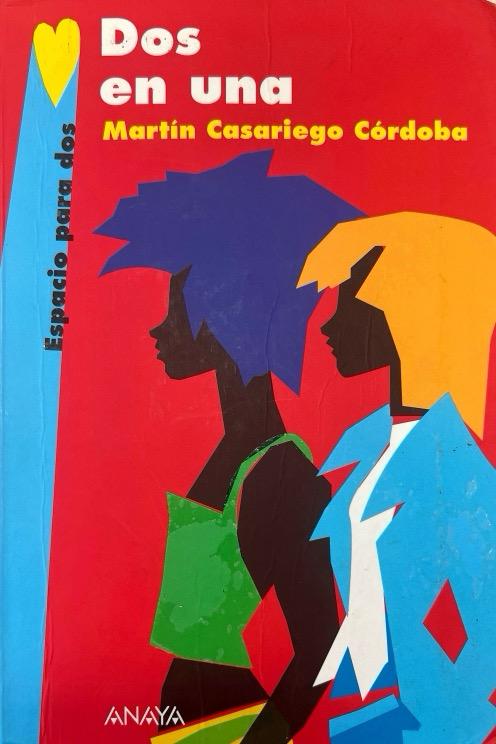 DOS EN UNA -ESPACIO PARA DOS- MARTIN CASARIEGO CORDOBA 9788466762656 ANAYA 2007 (USADO)