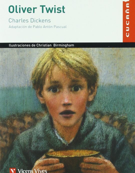 OLIVER TWIST-CUCAÑA N.º 35 :-CHARLES DICKENS 9788431681371 VICENS-VIVES 2013 (USADO)