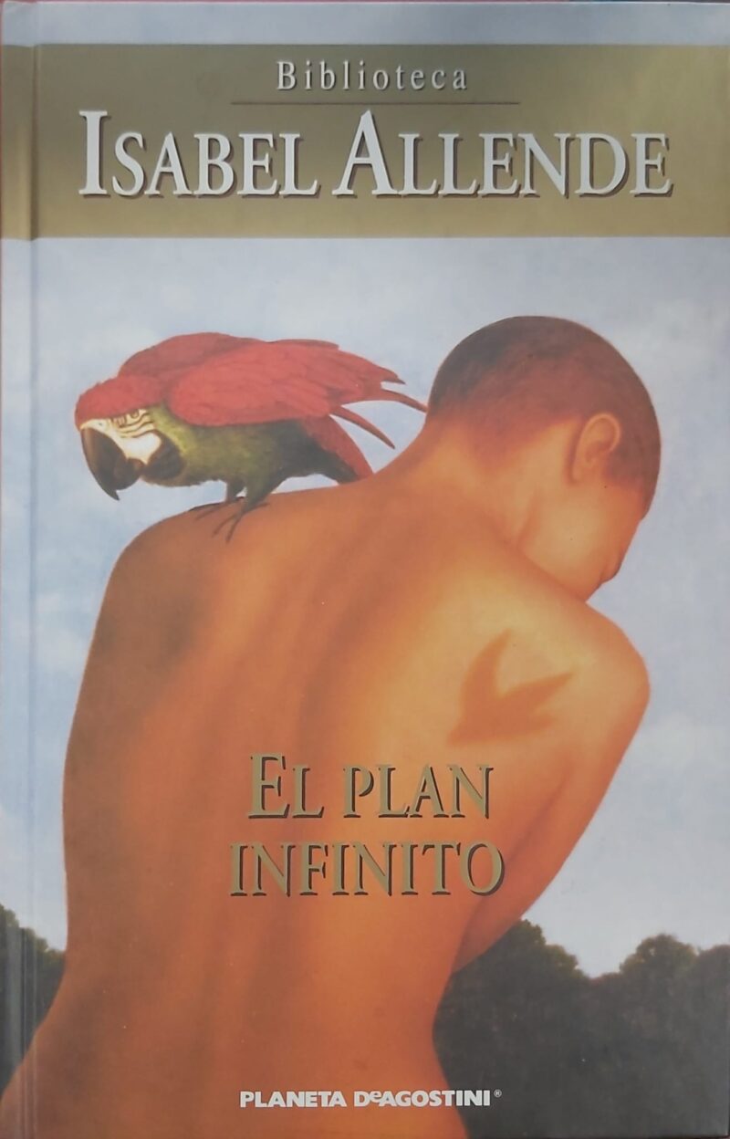 EL PLAN INFINITO-ISABEL ALLENDE 9788439598893 PLANETA DeAGOSTINI 2002 (USADO)