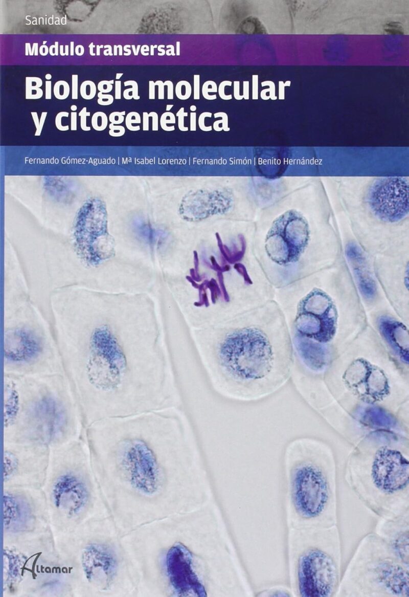 BIOLOGIA MOLECULAR Y CITOGENETICA- 9788416415045 ALTAMAR 2020 (USADO)