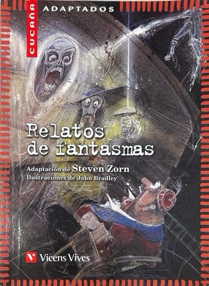 RELATOS DE FANTASMAS:-COLECCIÓN CUCAÑA N.º 2 STEVEN ZORN 9788431647513 VICENS-VIVES 2013 (USADO)