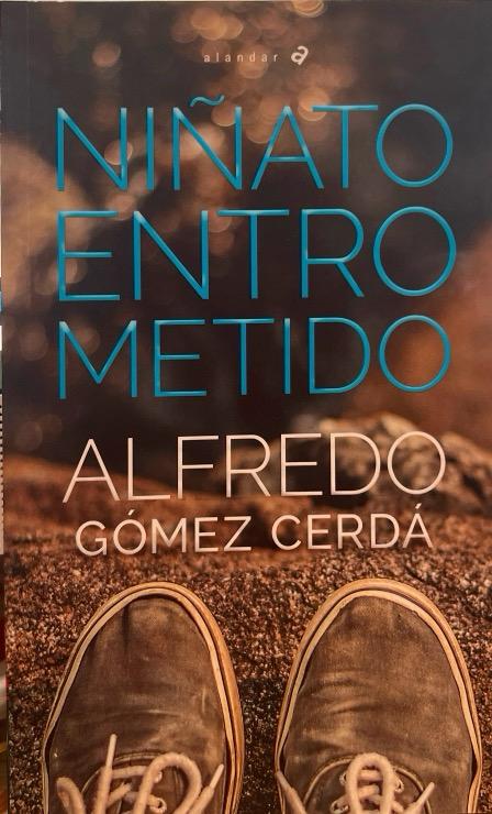 NIÑATO ENTROMETIDO-SERIE ALANDAR N.º 172 ALFREDO GOMEZ CERDA 9788414034033 EDELVIVES 2010 (NUEVO)