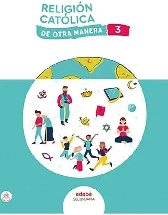 3º ESO RELIGIÓN CATÓLICA PROYECTO DE OTRA MANERA 9788468357782 EDEBÉ 2022 (USADO)
