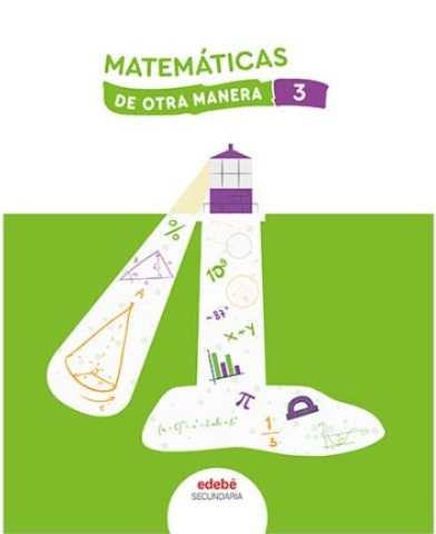 3º ESO MATEMATICAS 3 DE OTRA MANERA 9788468358147 EDEBE 2022 (USADO)