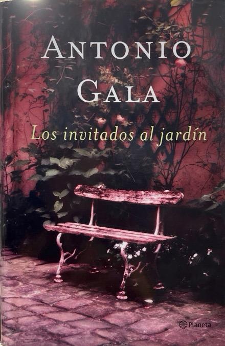 LOS INVITADOS AL JARDIN:-ANTONIO GALA 9788408043287 PLANETA 2002 (USADO)