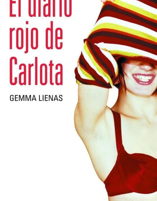 EL DIARIO ROJO DE CARLOTA-EMMA LIENAS 9788408052760 PLANETA 2004 (NUEVO)
