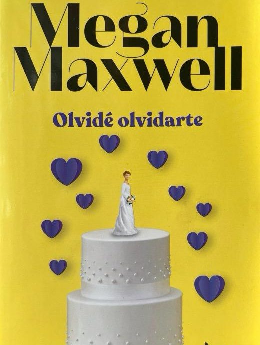 OLVIDE OLVIDARTE -MEGAN MAXWELL 9788408262060-ESENCIA 2022 (NUEVO)