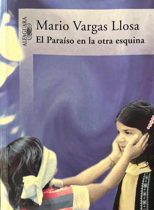 EL PARAISO EN LA OTRA ESQUINA:- MARIO VARGAS LLOSA 9788420465579 ALFAGUARA 2003 (USADO)