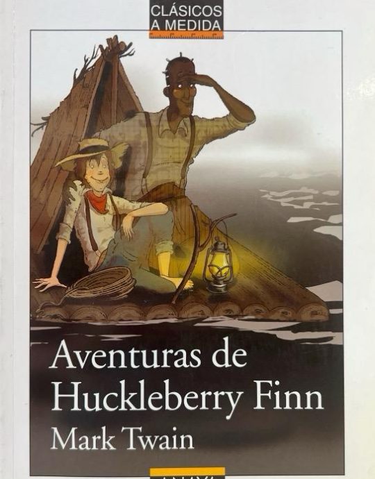 AVENTURAS DE HUCKLEBERRY FINN-CLASICOS A MEDIDA -MARK TWAIN 9788466785372 ANAYA 2010 (USADO)