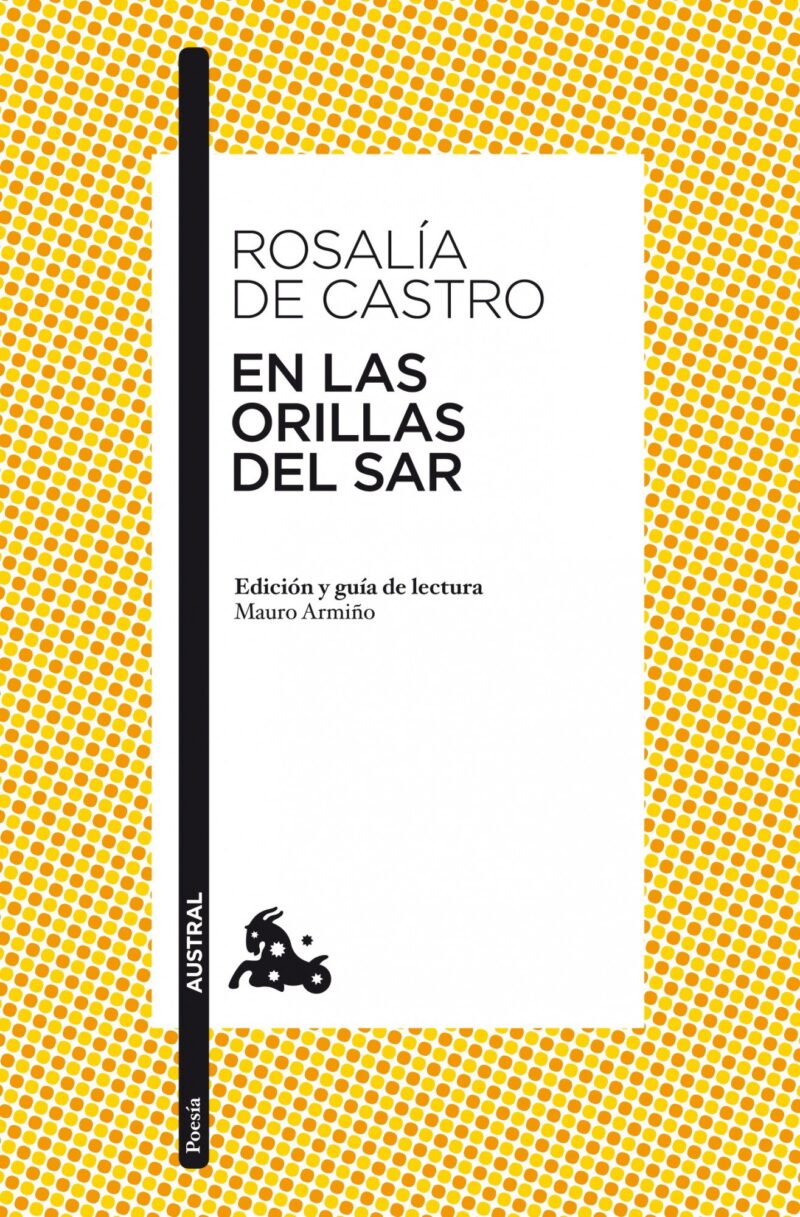 EN LAS ORILLAS DEL SAR-N.º 406 ROSALIA DE CASTRO 9788467036633 AUSTRAL-ESPASA 1997 (USADO)