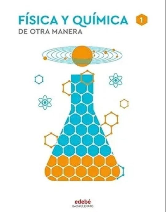 1º BACHILLERATO FÍSICA Y QUÍMICA DE OTRA MANERA 9788468358604 EDEBE 2022 (NUEVO)