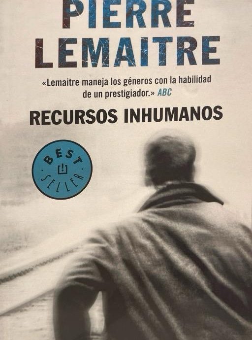 RECURSOS INHUMANOS-PIERRE LEMAITRE 9788466343244 DEBOLSILLO 2018 (USADO)