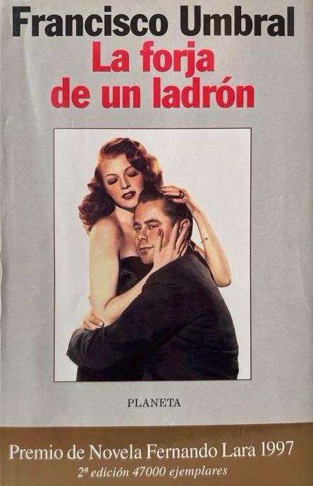 LA FORJA DE UN LADRON-FRANCISCO UMBRAL 9788408022145 PLANETA 1997 (USADO)