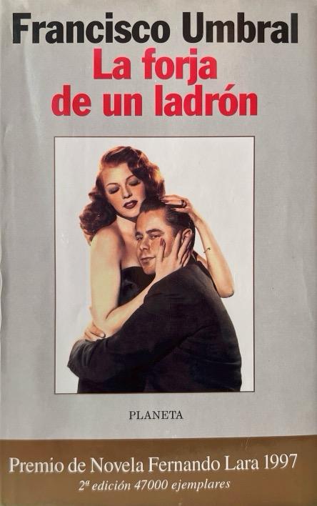 LA FORJA DE UN LADRON-FRANCISCO UMBRAL 9788408022145 PLANETA 1997 (USADO)