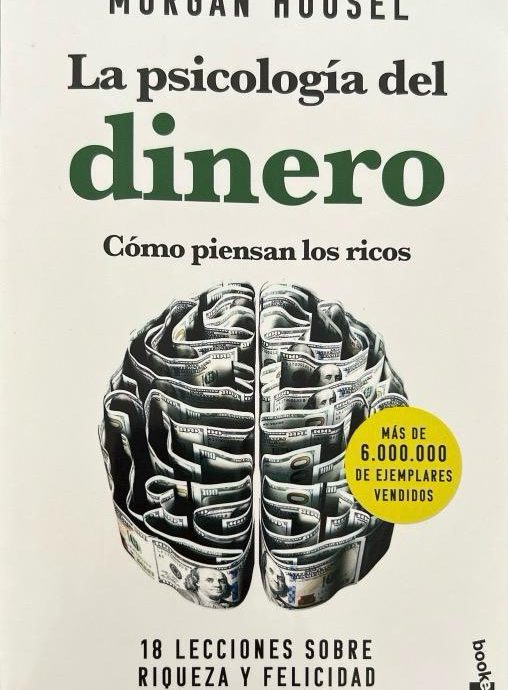 LA PSICOLOGIA DEL DINERO-COMO PIENSAN LOS RICOS:-MORGAN HOUSEL 9788408268130 BOOKET 2023 (NUEVO)