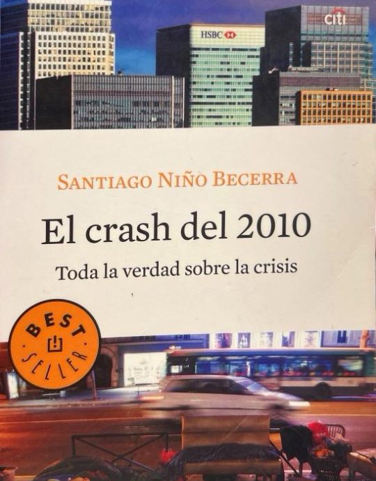 EL CRASH DEL 2010: TODA LA VERDAD SOBRE LA CRISIS-SANTIAGO NIÑO BECERRA 9788499083001 DEBOLSILLO 2010 (USADO)