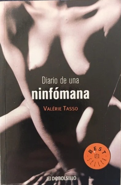 DIARIO DE UNA NINFOMANA-VALERIE TASSO 9788497932141 DEBOLSILLO 2004 (USADO)