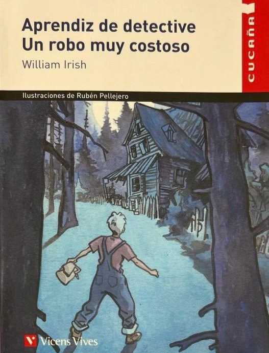 APRENDIZ DE DETECTIVE:-COLECCIÓN CUCAÑA N.º 03 WILLIAM IRISH 9788431647537 VICENS-VIVES 2013 (USADO)