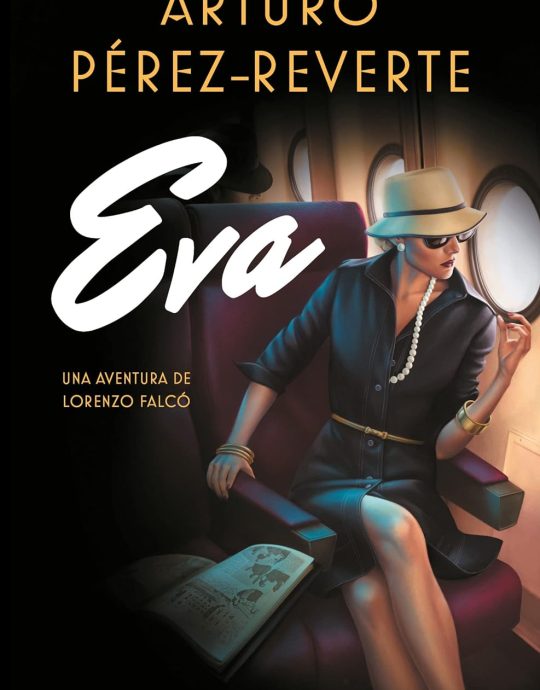 EVA :-SERIE FALCÓ N.º 2-ARTURO PEREZ-REVERTE 9788466351034 DEBOLSILLO 2020 (NUEVO)