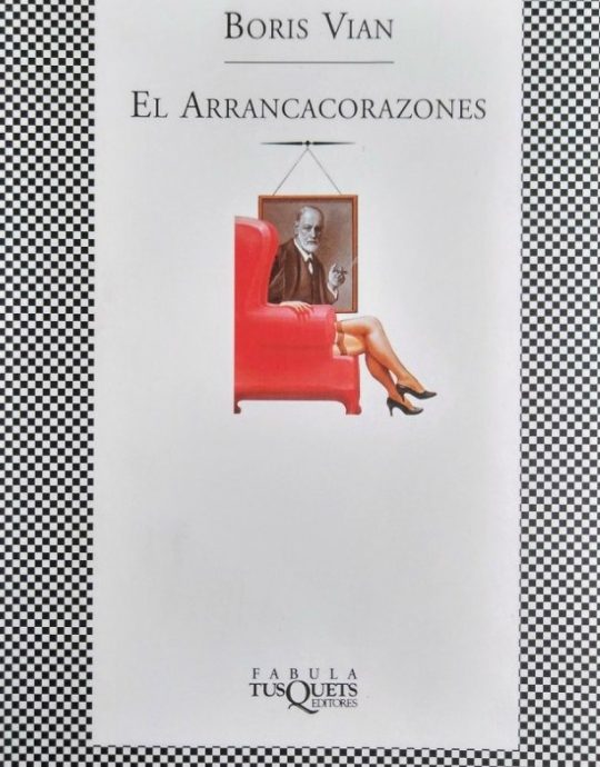 EL ARRANCACORAZONES:-BORIS VIAN 9788483108086 TUSQUETS EDITORES 2002 (USADO)