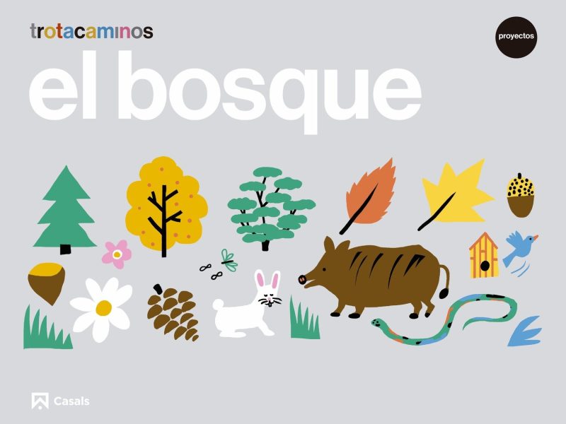 EDUCACIÓN INFANTIL 4 AÑOS EL BOSQUE:-TROTACAMINOS 9788421865842 CASALS 2018 (NUEVO)