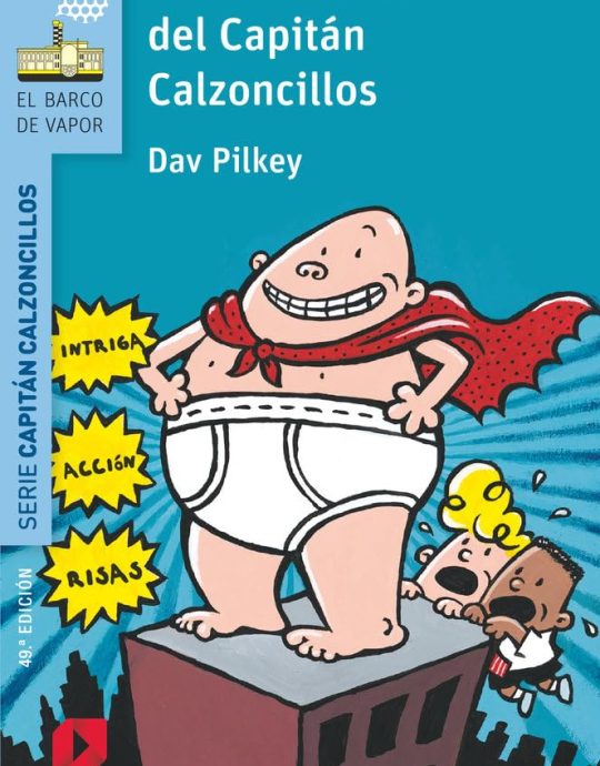 LAS AVENTURAS DEL CAPITAN CALZONCILLOS:-SERIE EL CAPITAN CALZONCILLOS N.º 1:-DAV PILKEY 9788467577037 SM 2015 (USADO)
