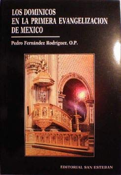 LOS DOMINICOS EN EL CONTEXTO DE LA PRIMERA EVANGELIZACION DE MEXICO:-(1526-1550):-PEDRO FERNANDEZ RODRIGUEZ 9788487557729 SAN ESTEBAN 1994 (USADO)