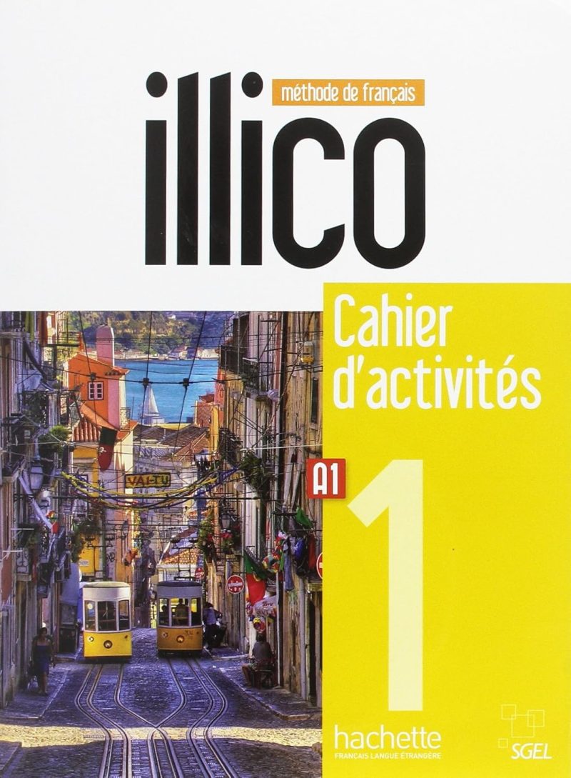 ILLICO 1 FRANÇAIS CAHIER D´ACTIVITÉS A1 +CD METHODE DE FRANÇAIS 9782015135403 HACHETTE 2017 (USADO)