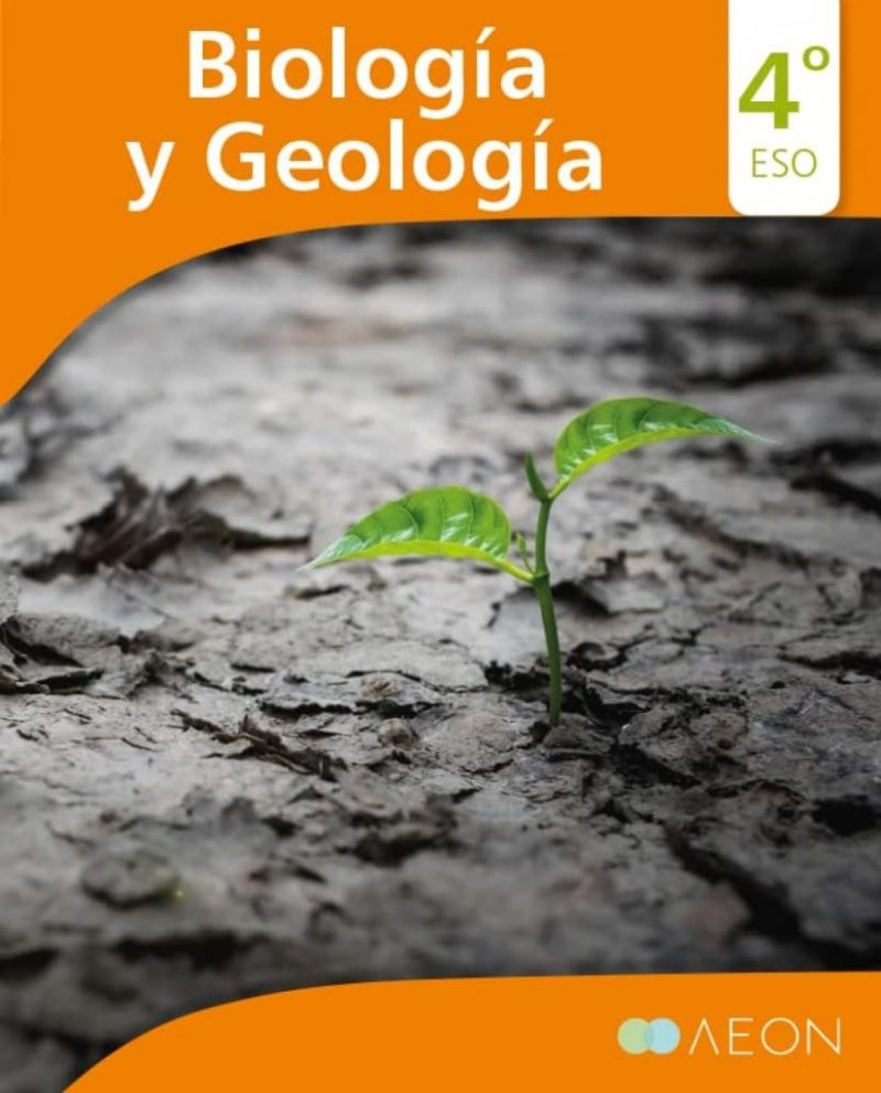 4º ESO BIOLOGÍA Y GEOLOGÍA LOMLOE 9788418242274 AEON LIBROS 2023 (USADO)