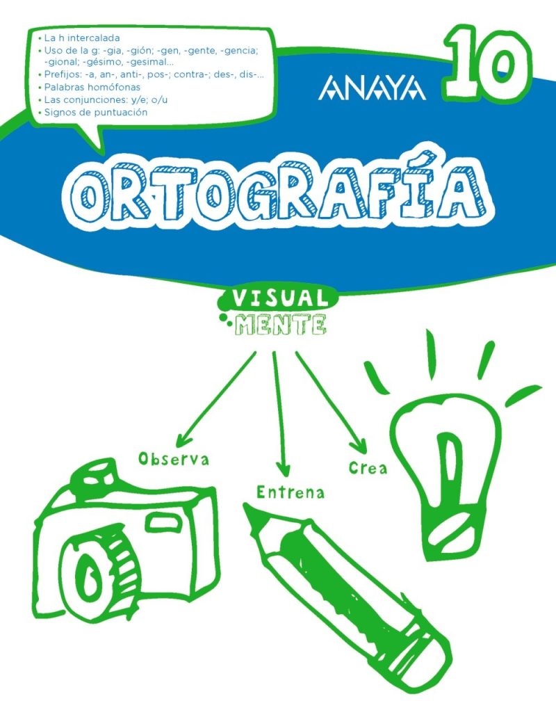 5º PRIMARIA CUADERNO DE ORTOGRAFÍA VISUALMENTE N.º 10 OBSERVA-ENTRENA-CREA 9788469831489 ANAYA 2011 (USADO)