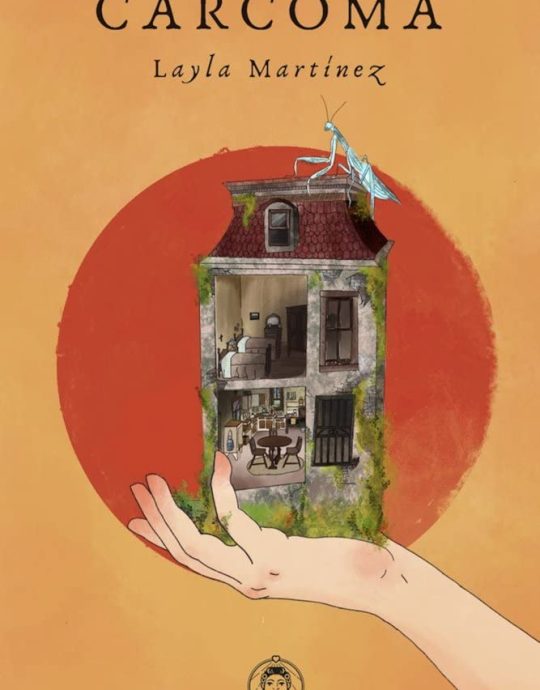 CARCOMA:-LAYLA MARTÍNEZ 9788494704376 AMOR DE MADRE EDITORAS 2021 (NUEVO)