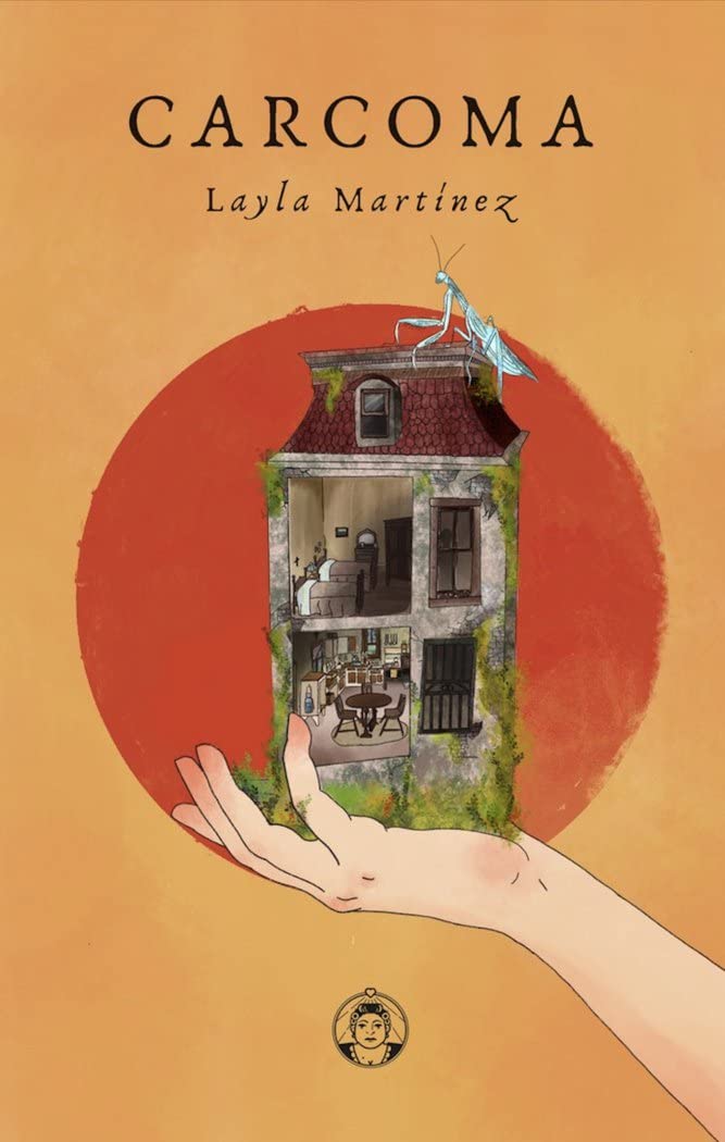 CARCOMA:-LAYLA MARTÍNEZ 9788494704376 AMOR DE MADRE EDITORAS 2021 (NUEVO)