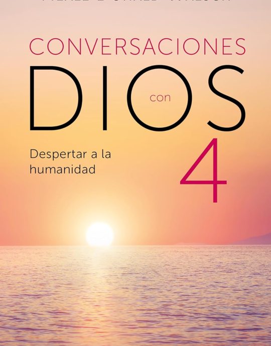 CONVERSACIONES CON DIOS N.º 04-DESPERTAR A LA HUMANIDAD:- NEALE DONALD WALSCH 9788466375641 DEBOLSILLO 2024 (NUEVO)