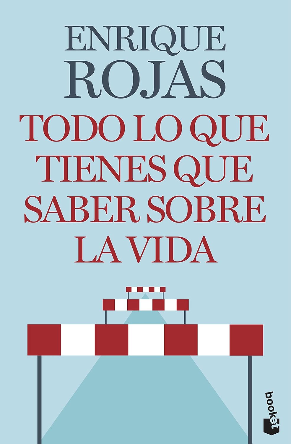 TODO LO QUE TIENES QUE SABER SOBRE LA VIDA:- ENRIQUE ROJAS 9788467063479 BOOKET 2021 (USADO)