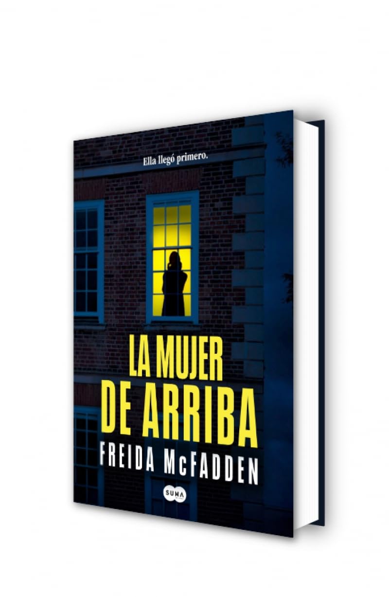 LA MUJER DE ARRIBA:-FREIDA McFADDEN 9788491298502 SUMA 2024 (NUEVO)