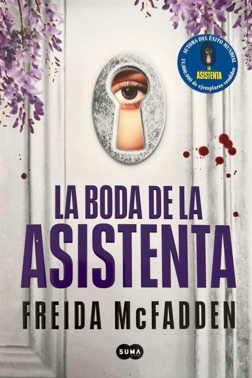 LA BODA DE LA ASISTENTA N.º 04 :-FREIDA McFADDEN 9788491299646 SUMA 2025 (NUEVO)