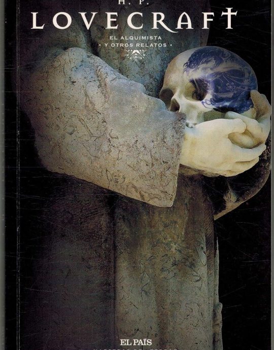 EL ALQUIMISTA Y OTROS RELATOS:-H. P. LOVECRAFT 9788000007373 EL PAIS 2009 (USADO)